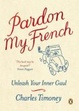 Cover of Pardon My French