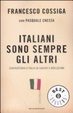 Cover of Italiani sono sempre gli altri. Controstoria d'Italia da Cavour a Berlusconi