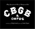 CBGB and OMFUG : Thirty Years from the Home of Underground Rock