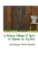 Cover of La Religion Védique D' Après les Hymnes du Rig-Véda