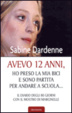 Cover of Avevo 12 anni, ho preso la mia bici e sono partita per andare a scuola...