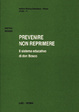 Cover of Prevenire non reprimere