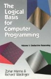 The Logical Basis for Computer Programming, Volume 1 (Addison-Wesley Series in Computer Science)
