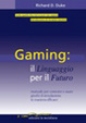 Cover of Gaming: il linguaggio per il futuro