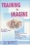 Cover of "Training to Imagine"