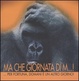 Cover of Ma che giornata di m...!