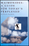 Maimonides : A Guide for Today's Perplexed