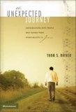 The Unexpected Journey : Conversations with People Who Turned from Other Beliefs to Jesus