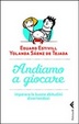 Cover of Andiamo a giocare. Imparare le buone abitudini divertendosi