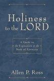 Holiness to the Lord : A Guide to the Exposition of the Book of Leviticus