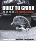 Built to Grind : 25 Years of Hardcore Skateboarding