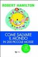 Cover of Come salvare il mondo in 200 piccole mosse