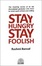 Cover of Stay Hungry Stay Foolish
