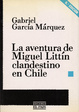 Cover of La aventura de Miguel Littín clandestino en Chile