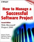 How to Manage a Successful Software Project : With Microsoft(r) Project 2000, 2nd Edition