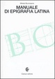 Cover of Manuale di epigrafia latina