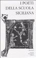 Cover of I poeti della Scuola siciliana (3 volumi in cofanetto)