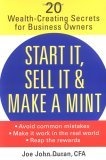 Start It, Sell It & Make a Mint : 20 Wealth-Creating Secrets for Business Owners