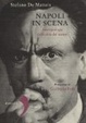Cover of Napoli in scena. Antropologia e storia della città del teatro