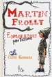 Cover of Martin Frolly. Esploratore pasticcione