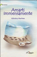 Cover of Amarti immensamente