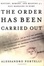 Cover of The Order Has Been Carried Out