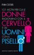 Cover of Centouno motivi per cui le donne ragionano con il cervello e gli uomini con il pisello