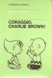 Cover of Coraggio, Charlie Brown