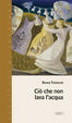Cover of Ciò che non lava l'acqua