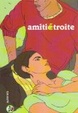 Cover of Amitié étroite