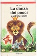 Cover of La danza dei pesci e altri favolelli