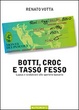 Cover of Botti, croc e tasso fesso