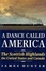 Cover of "A Dance Called America"