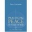 Cover of Practicing Peace in Times of War