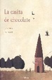 Cover of La casita de Chocolate/ Hansel and Gretel