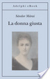 Cover of La donna giusta