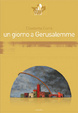 Cover of Un giorno a Gerusalemme