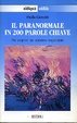 Cover of Il paranormale in 200 parole chiave