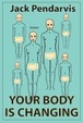 Cover of Your Body Is Changing