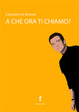 Cover of A che ora ti chiamo?