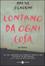 Cover of Lontano da ogni cosa