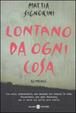 Cover of Lontano da ogni cosa