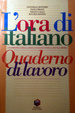 Cover of L'ora di italiano. Grammatica della lingua italiana. Con quaderno di lavoro. Per la Scuola media