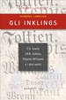 Cover of Gli Inklings. C. S. Lewis, J. R. R. Tolkien, Charles Williams e gli altri