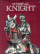 Cover of Arms & Armour of the Medieval Knight