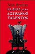 More about Flavia de los extraños talentos