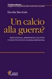 Cover of Un calcio alla guerra?