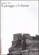 Cover of Il paesaggio e il silenzio