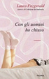 Cover of Con gli uomini ho chiuso