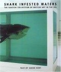 Shark-Infested Waters : The Saatchi Collection of British Art in the 90s